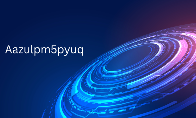 Aazulpm5pyuq: Understanding the Emerging Trend and Its Impact on Digital Innovation