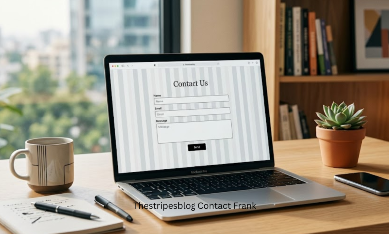 Thestripesblog Contact frank The Ultimate Guide