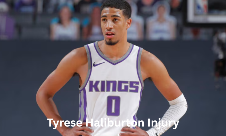 Tyrese Haliburton Injury: Latest Updates, Impact, and Recovery Insights